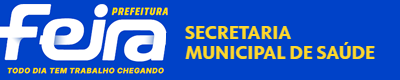 Prefeitura de Feira de Santana - Secretaria Municipal de Saúde